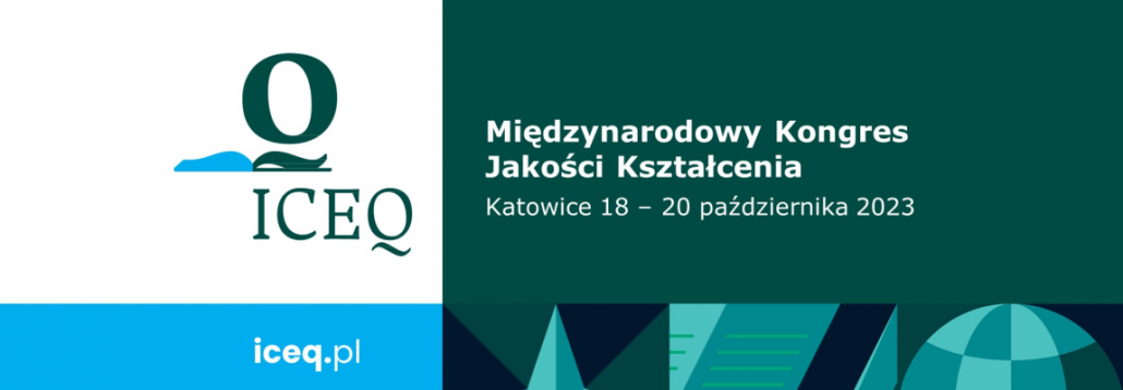 Banner promujący
Międzynarodowy Kongres Jakości Kształcenia ICEQ, który odbędzie się w dniach 18-20 października w Katowicach.